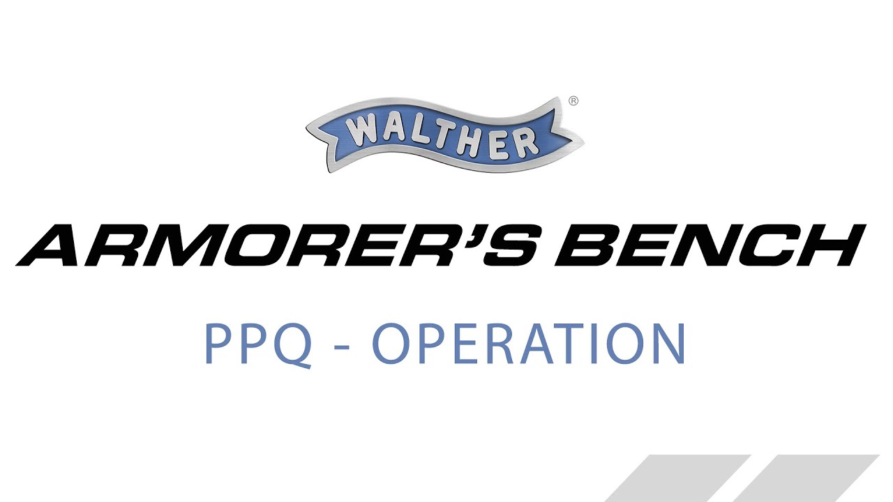 Walther PPQ Armorer's Bench - Cycle of Operation