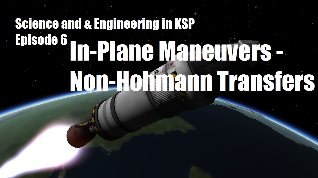 In-Plane Maneuvers and Non-Hohmann Transfers in KSP
