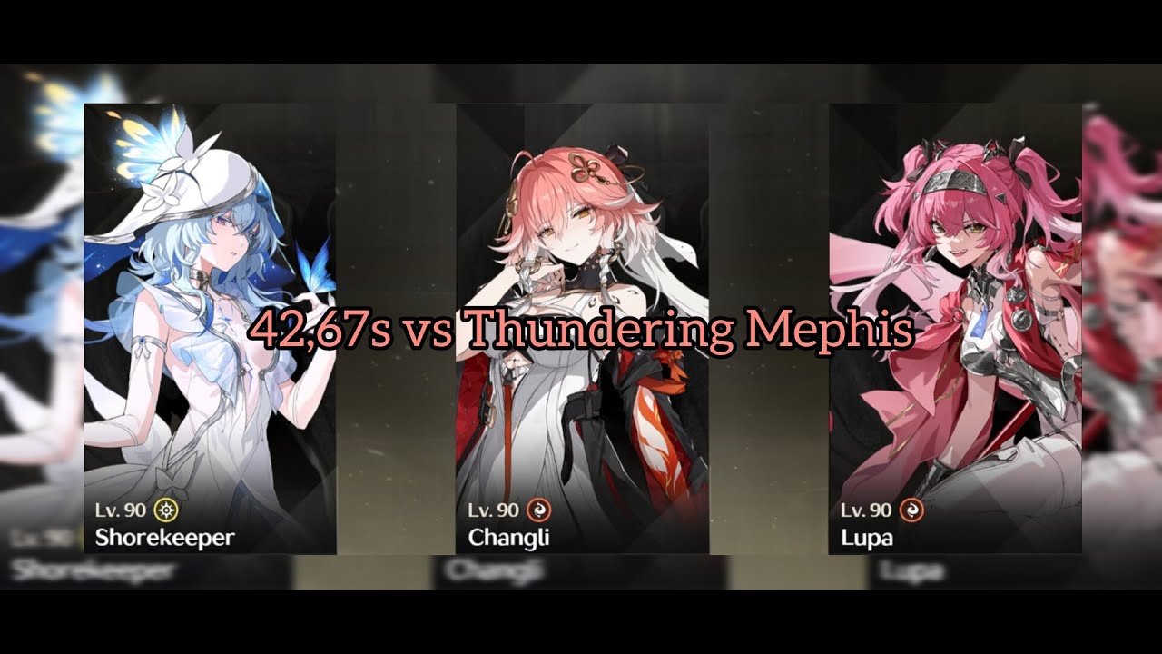 Lupa Changli Shorekeeper 42,67s Thundering Mephis - ToA2.4