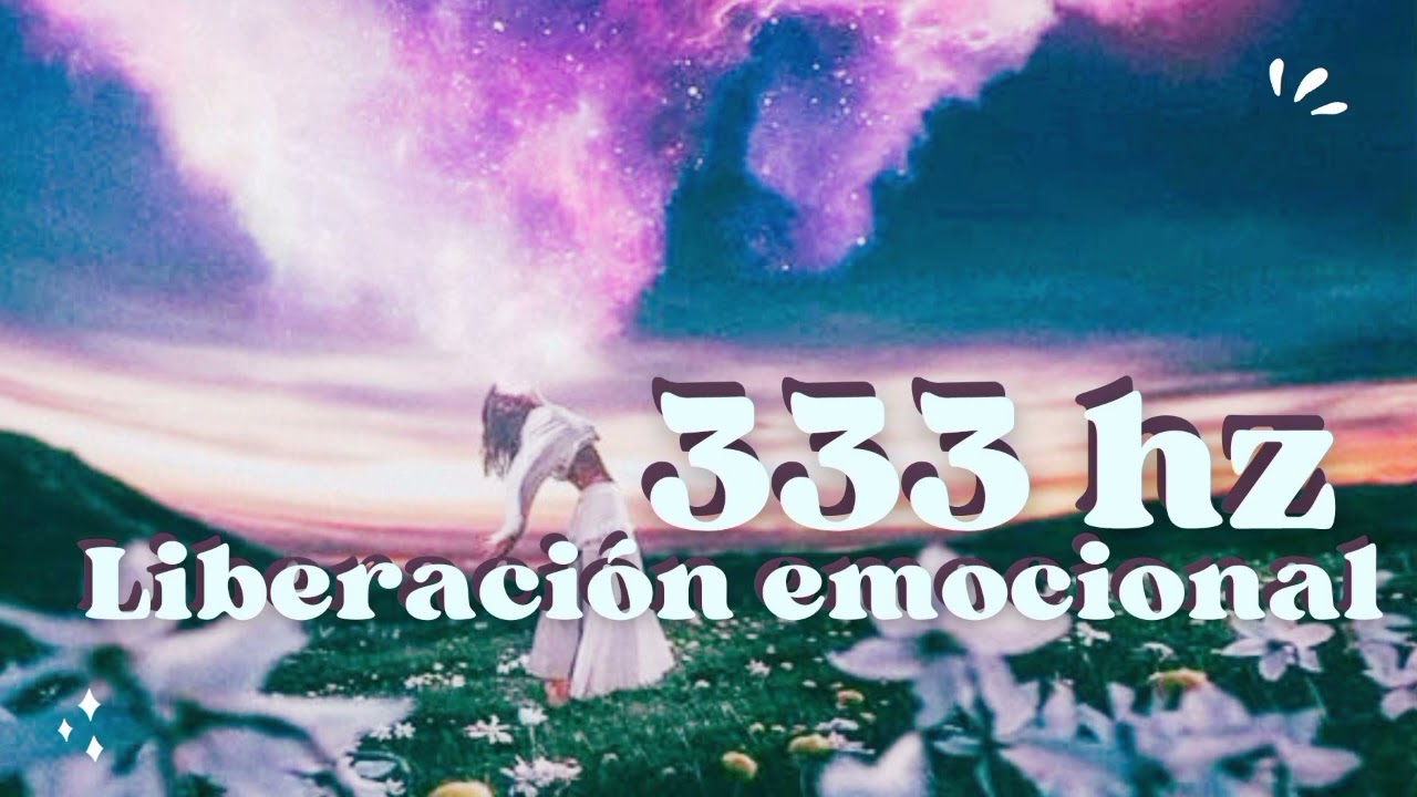 ✨ FRECUENCIA 333 Hz ✨ Liberación emocional, sanación del corazón y activación espiritual 💚🔔