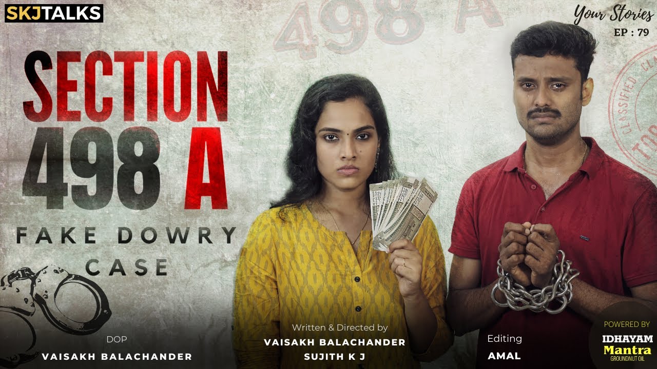 Section 498A Fake Dowry Case | Your Stories EP - 79 | SKJ Talks | False Dowry Case | Short film