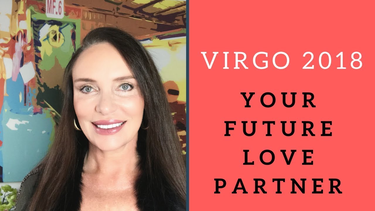 VIRGO 2018 Who Is Your Future Love Partner? With Amira 💍💍💖💖
