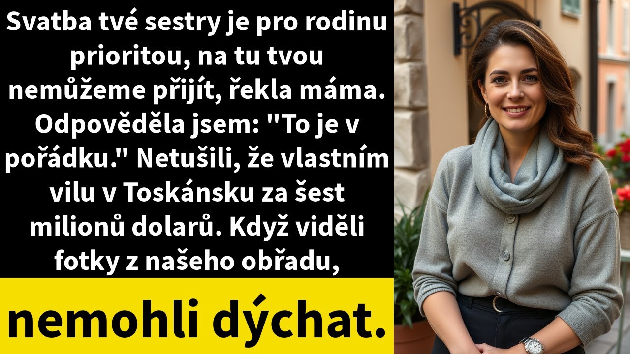 Svatba tvé sestry je pro rodinu prioritou, na tu tvou nemůžeme přijít, řekla máma. Odpověděla jsem: