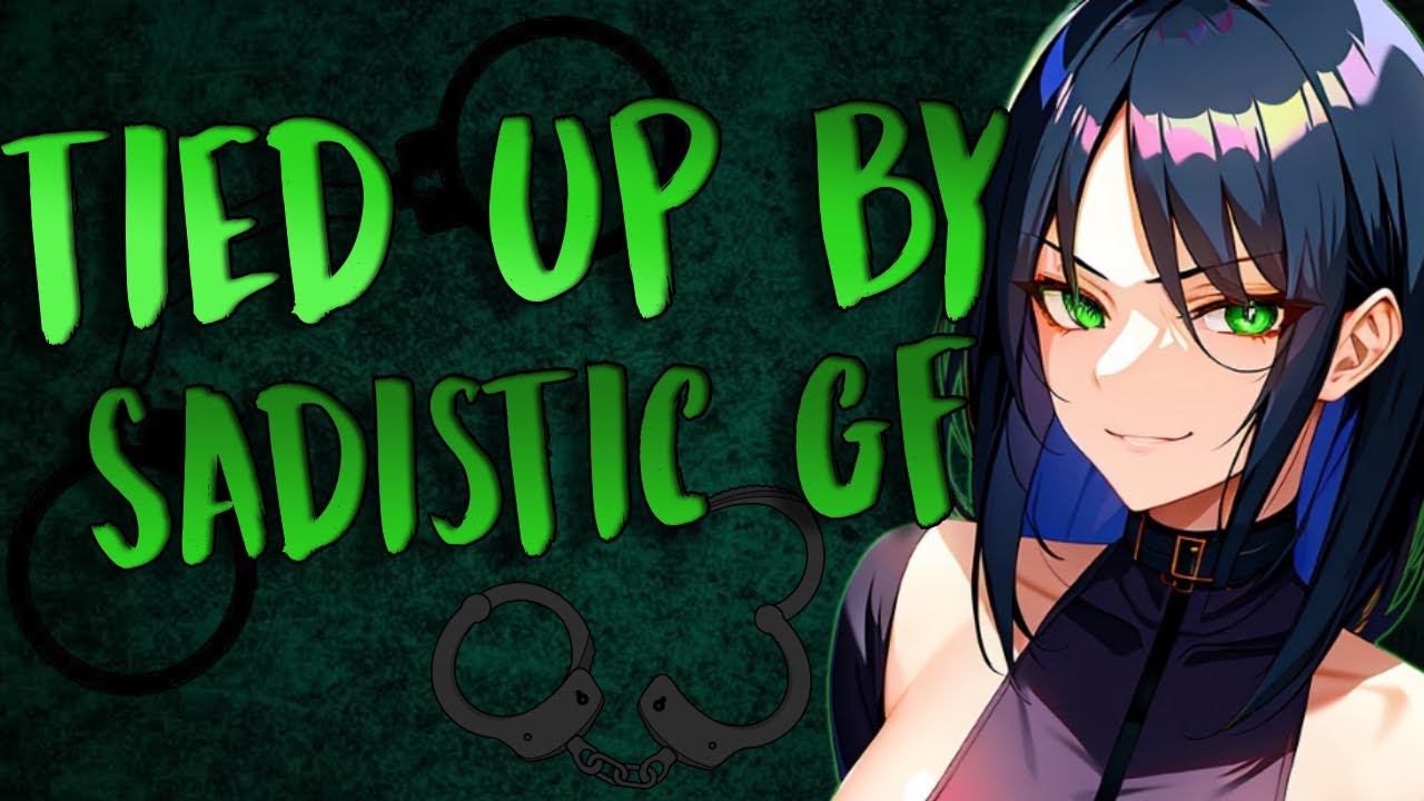 Waking up tied by Sadistic girlfriend [ASMR-ROLEPLAY]
