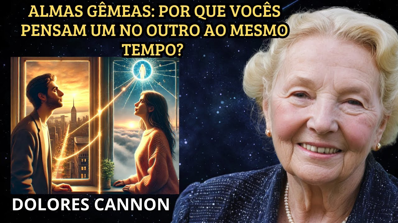 Quando você PENSA MUITO em alguém, essa pessoa recebe esta MENSAGEM – DOLORES CANNON