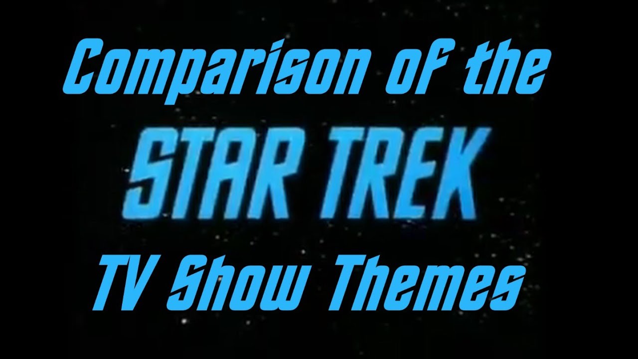 Star Trek TV Show Theme Comparison