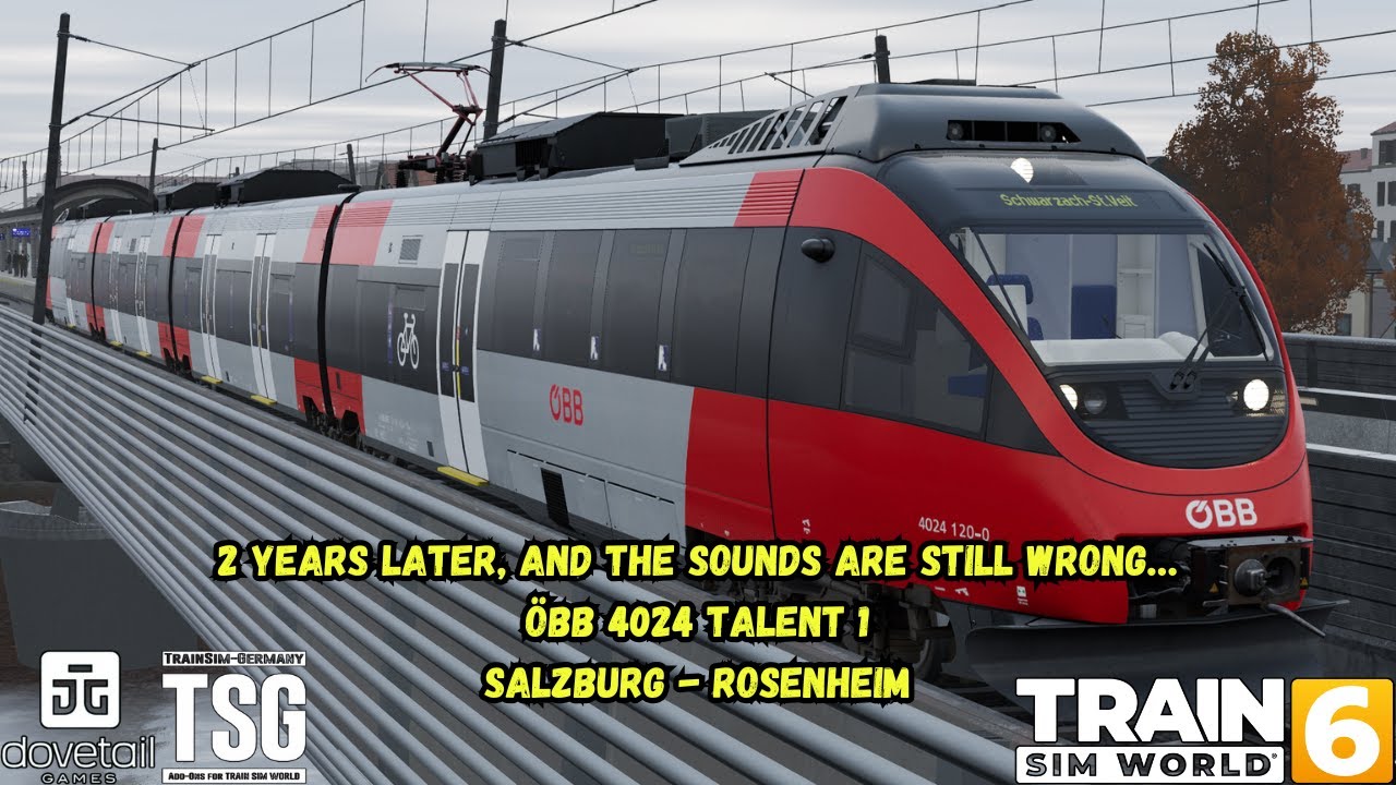 2 Years Later, And The Sounds Are Still Wrong&hellip; | &Ouml;BB 4024 Talent 1 | Salzburg - Rosenheim | TSW6