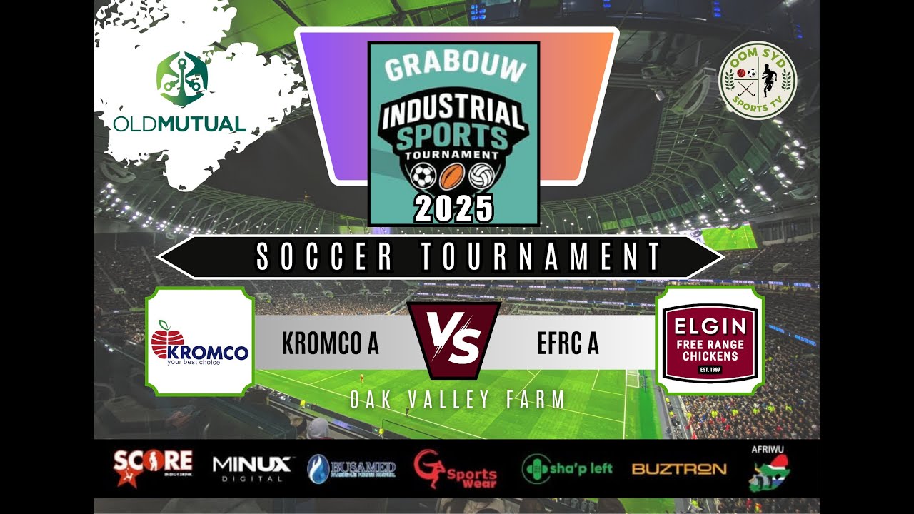 KROMCO A vs EFRC A - GRABOUW INDUSTRIAL TOURNAMENT 2025