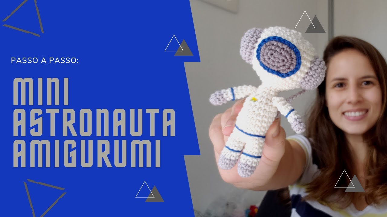 Passo a Passo: Mini Astronauta Amigurumi