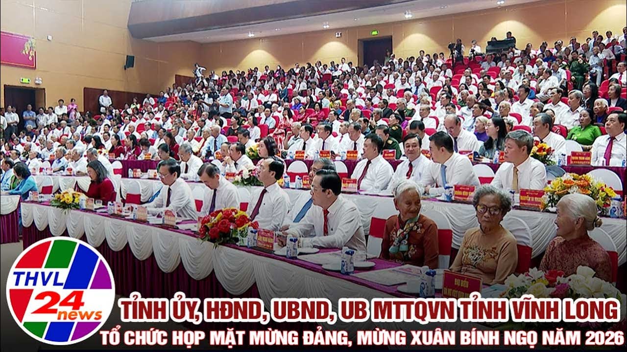 Tỉnh ủy, HĐND, UBND, UB MTTQVN tỉnh Vĩnh Long tổ chức họp mặt mừng Đảng, mừng xuân Bính Ngọ năm 2026