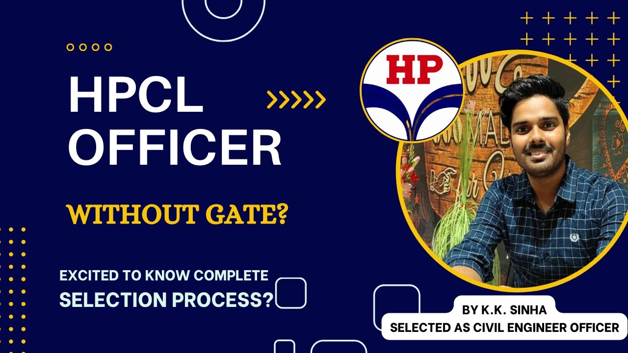 HPCL Selection Process Complete Details| By K.K. Sinha