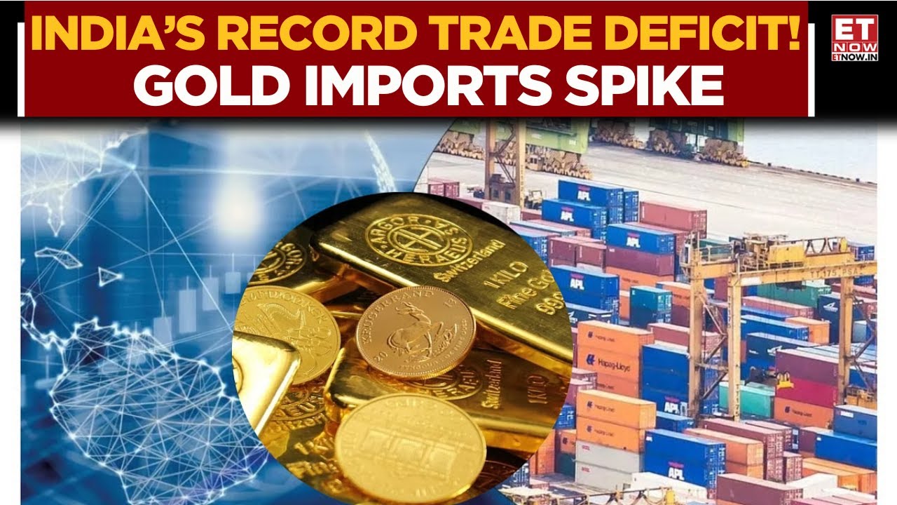 India&rsquo;s Record Trade Deficit Explained! Garima Kapoor on Gold Imports, Exports Slump & Tariff Impact
