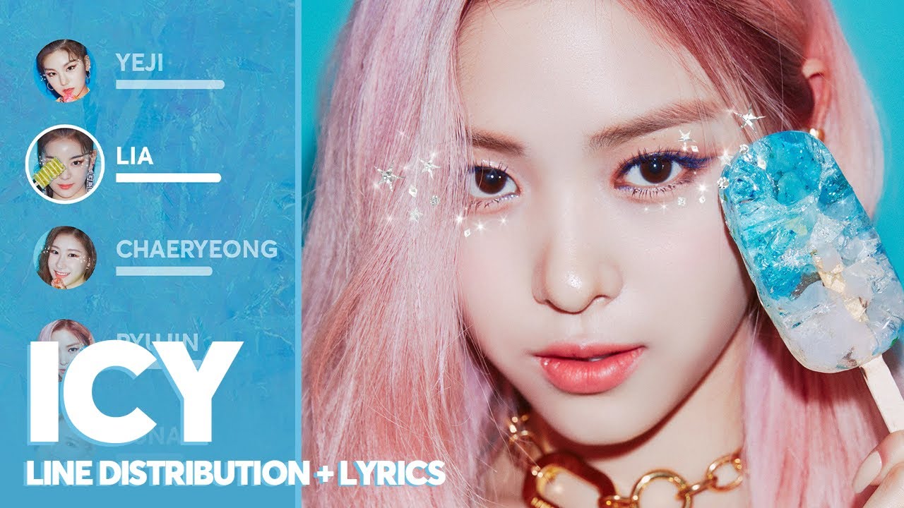 ITZY - ICY (Line Distribution + Lyrics)
