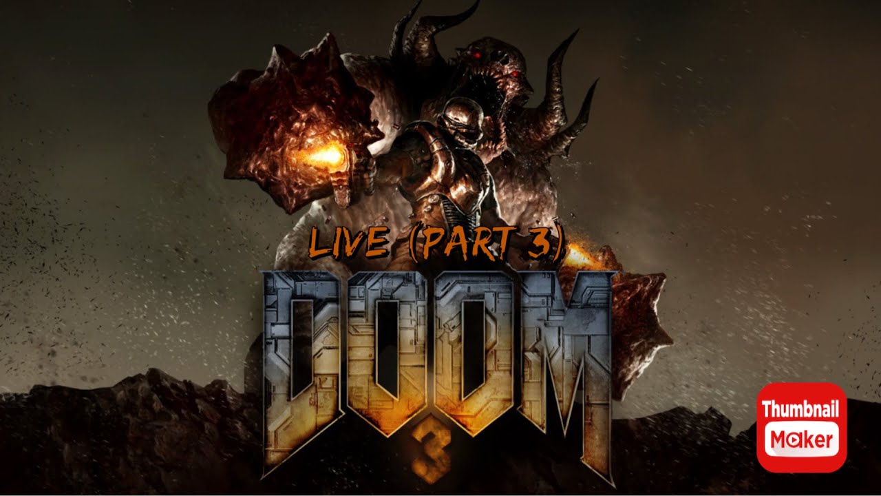 DOOM 3 LIVE (Part 3)