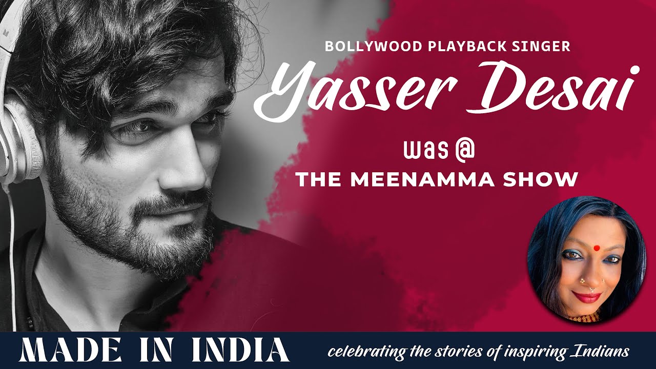 YASSER DESAI @THE MEENAMMA SHOW | MADE IN INDIA series 001 | 23 AUG  24 | 5:00 PM