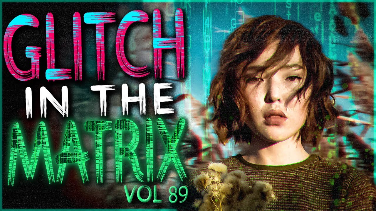 8 TRUE Glitch In The Matrix Stories That Will Make You Question Everything (Vol. 89)