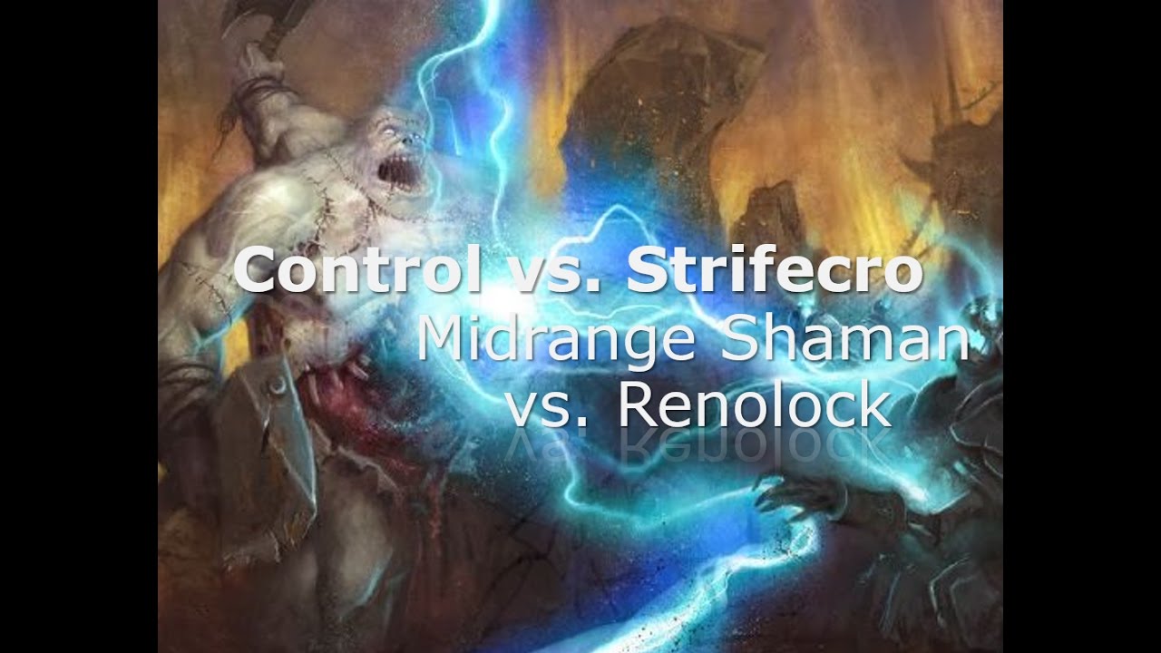 Hearthstone: Control vs. Strifecro! Midrange Shaman vs. Dragon Renolock!