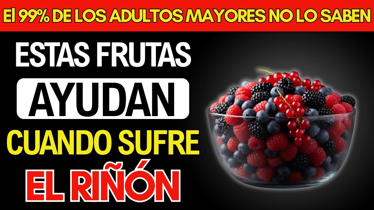 Atención: 7 FRUTAS que FRENAN el DAÑO RENAL y estabilizan la CREATININA después de los 50