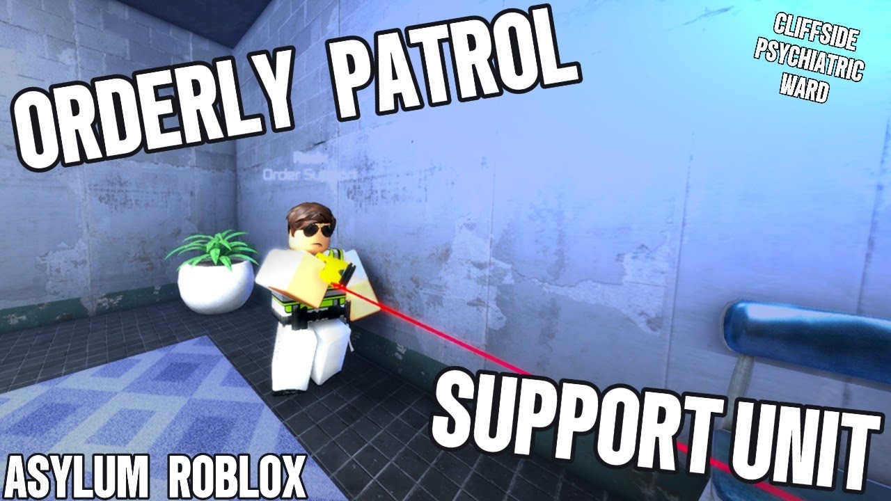 Working as an Orderly Support Unit | 𝖢𝗅𝗂𝖿𝖿𝗌𝗂𝖽𝖾 𝖯𝗌𝗒𝖼𝗁𝗂𝖺𝗍𝗋𝗂𝖼 𝖶𝖺𝗋𝖽, Roblox