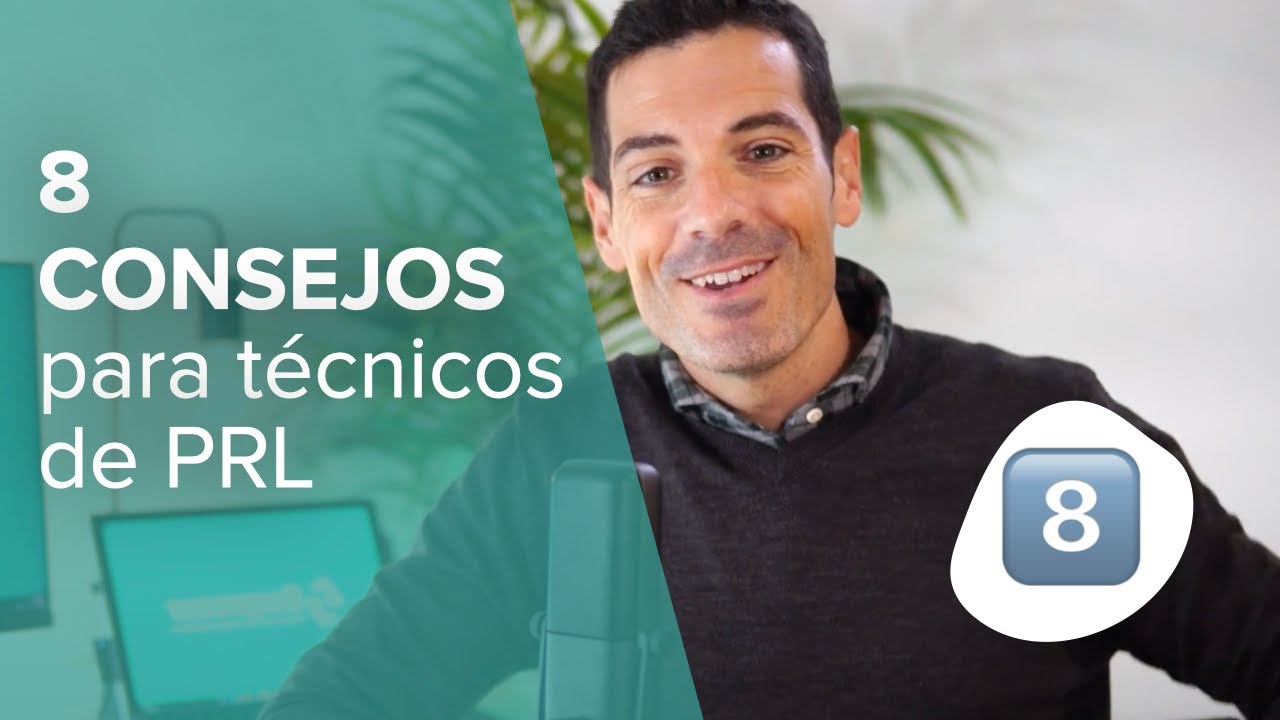 8 Consejos para técnicos de Prevención de Riesgos Laborales