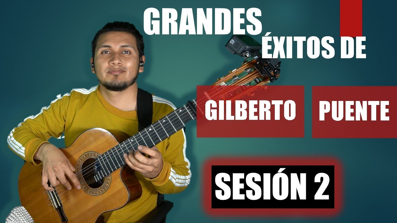 Grandes &Eacute;xitos de Gilberto Puente (SESION 2)  !SORTEO!