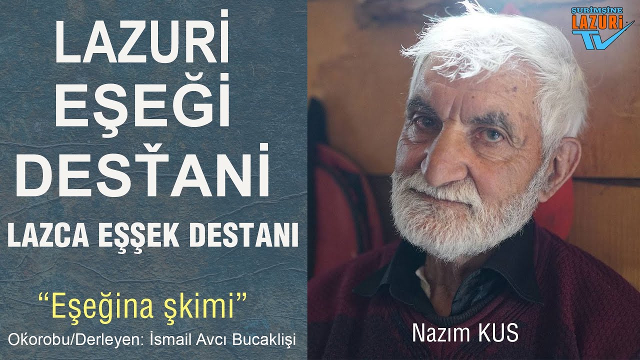 LAZCA EŞŞEK DESTANI: NAZIM KUS EŞEĞİ DESTHANİ