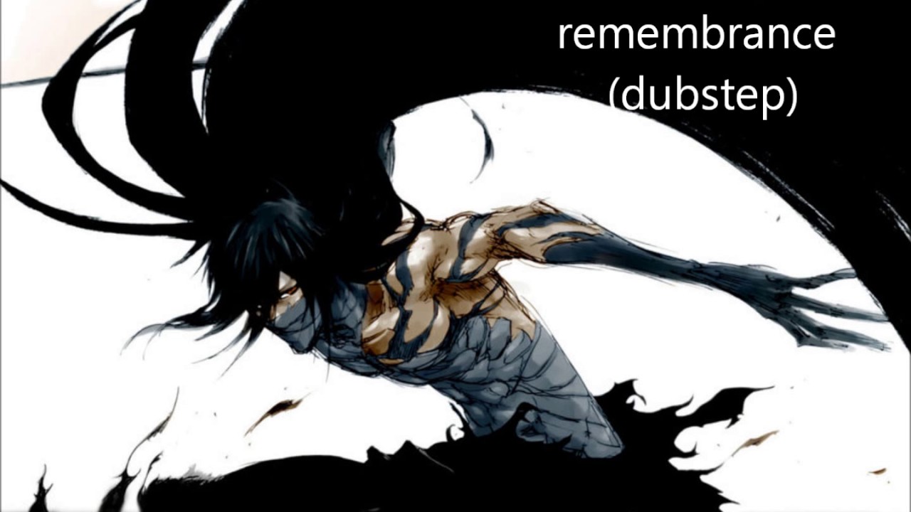 Bleach Morning of remembrance dubstep