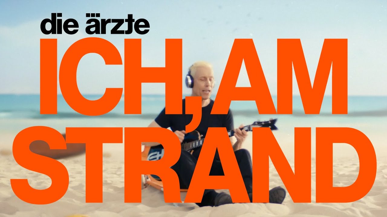 die ärzte - ICH, AM STRAND (Offizielles Video)