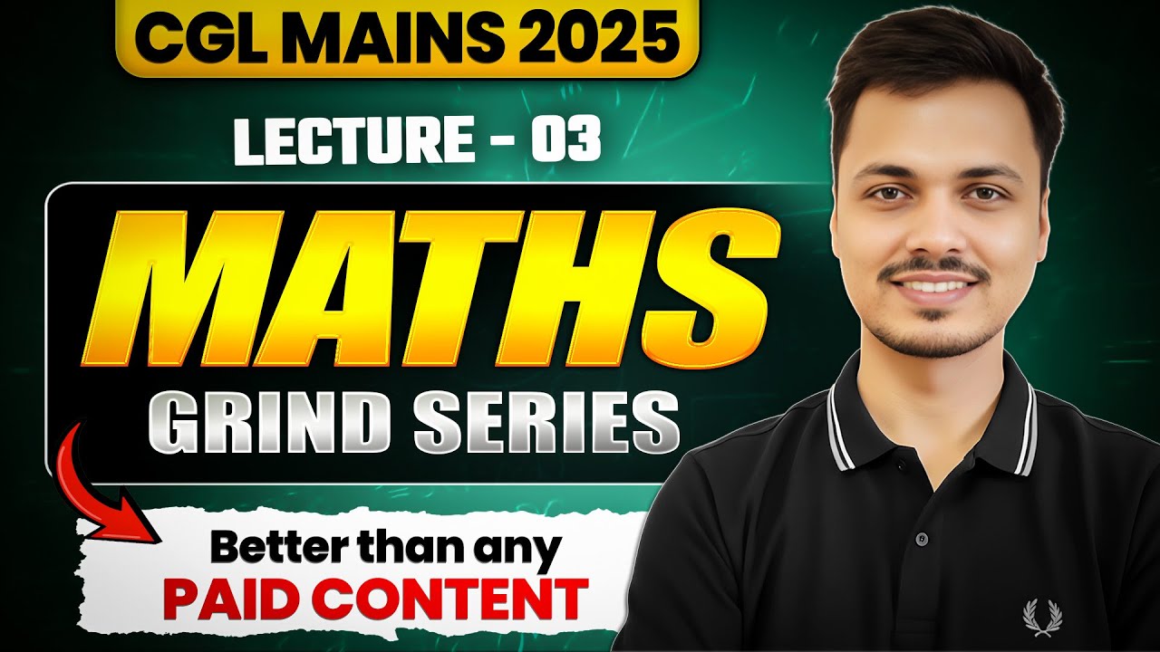 MATHS GRIND SERIES | LEC 3 | SSC CGL MAINS 2025