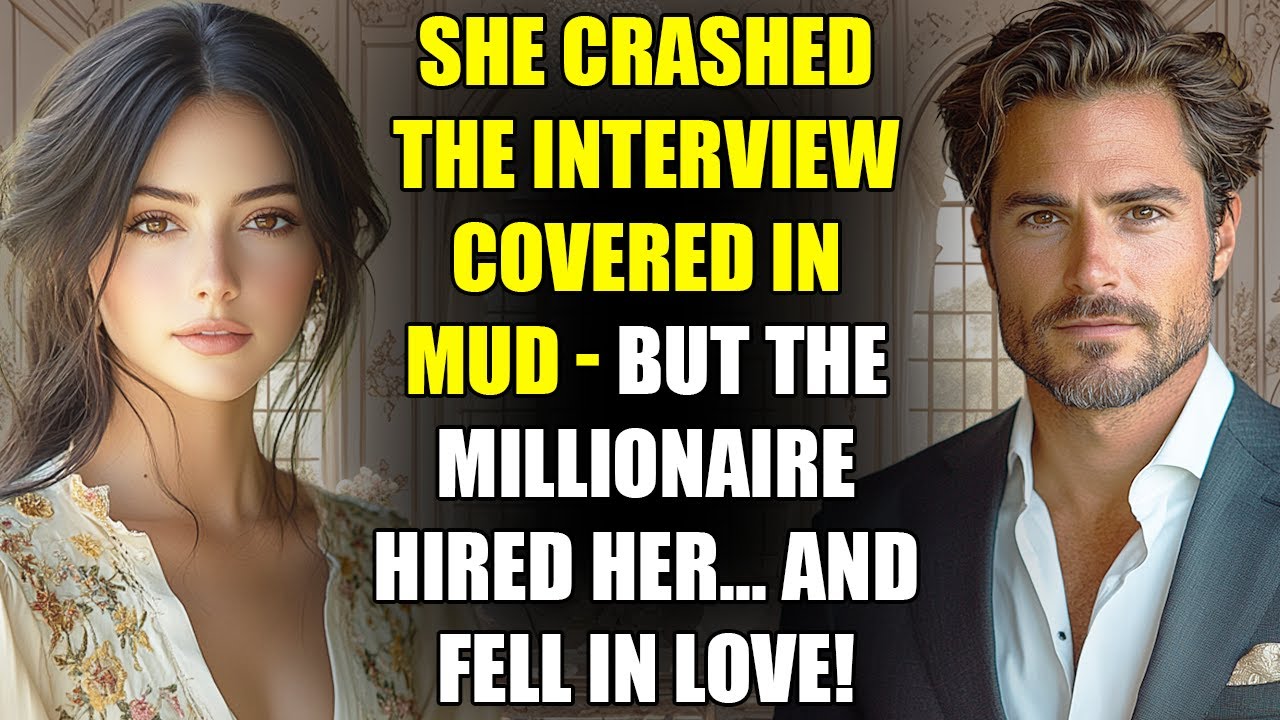 She Crashed the Interview Covered in Mud - But the MILLIONAIRE Hired Her... and Fell in Love!