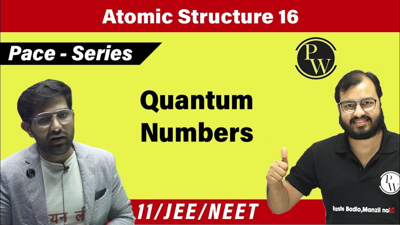 Atomic Structure 16 | Quantum Numbers | CLASS 11 | PACE SERIES