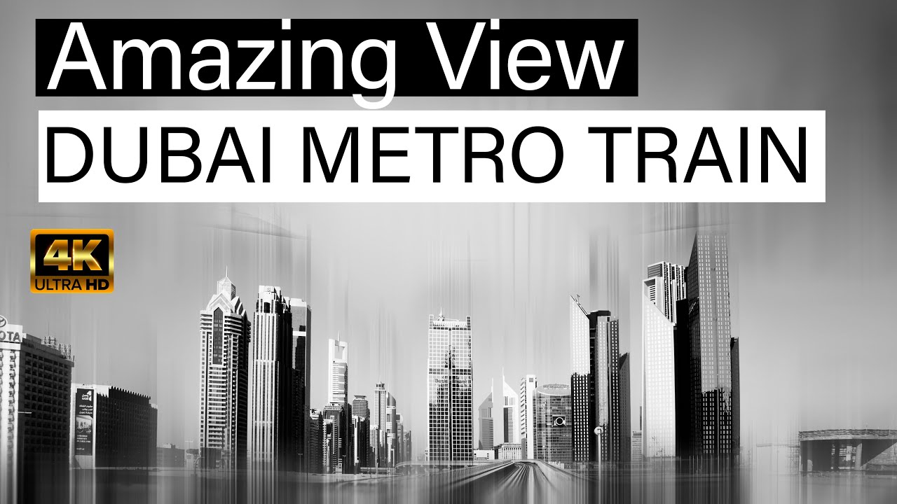 Dubai Metro|Amazing Views|World Class|4K HD | by Jopz Gala