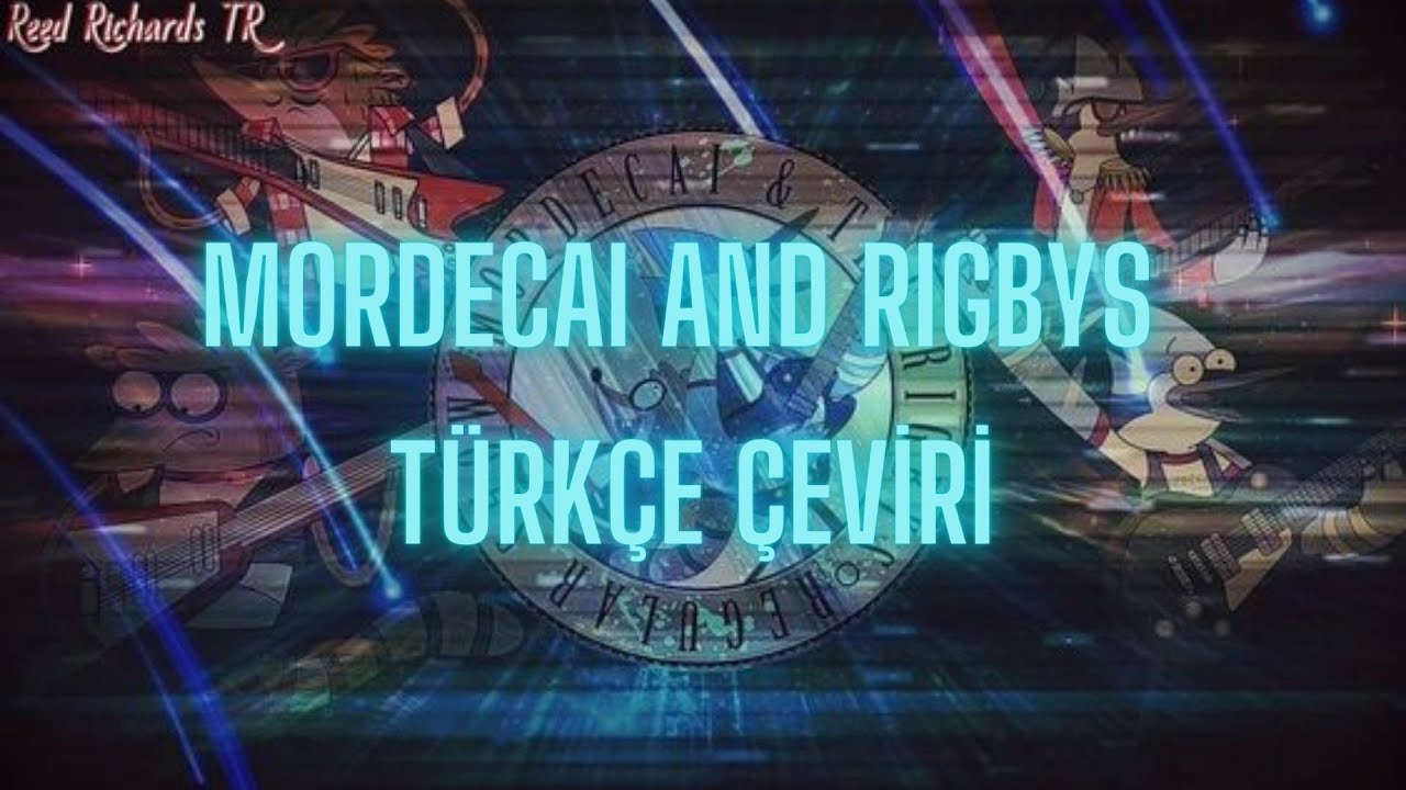 Mordecai And Rigbys  - Party Tonight TÜRKÇE ÇEVİRİ