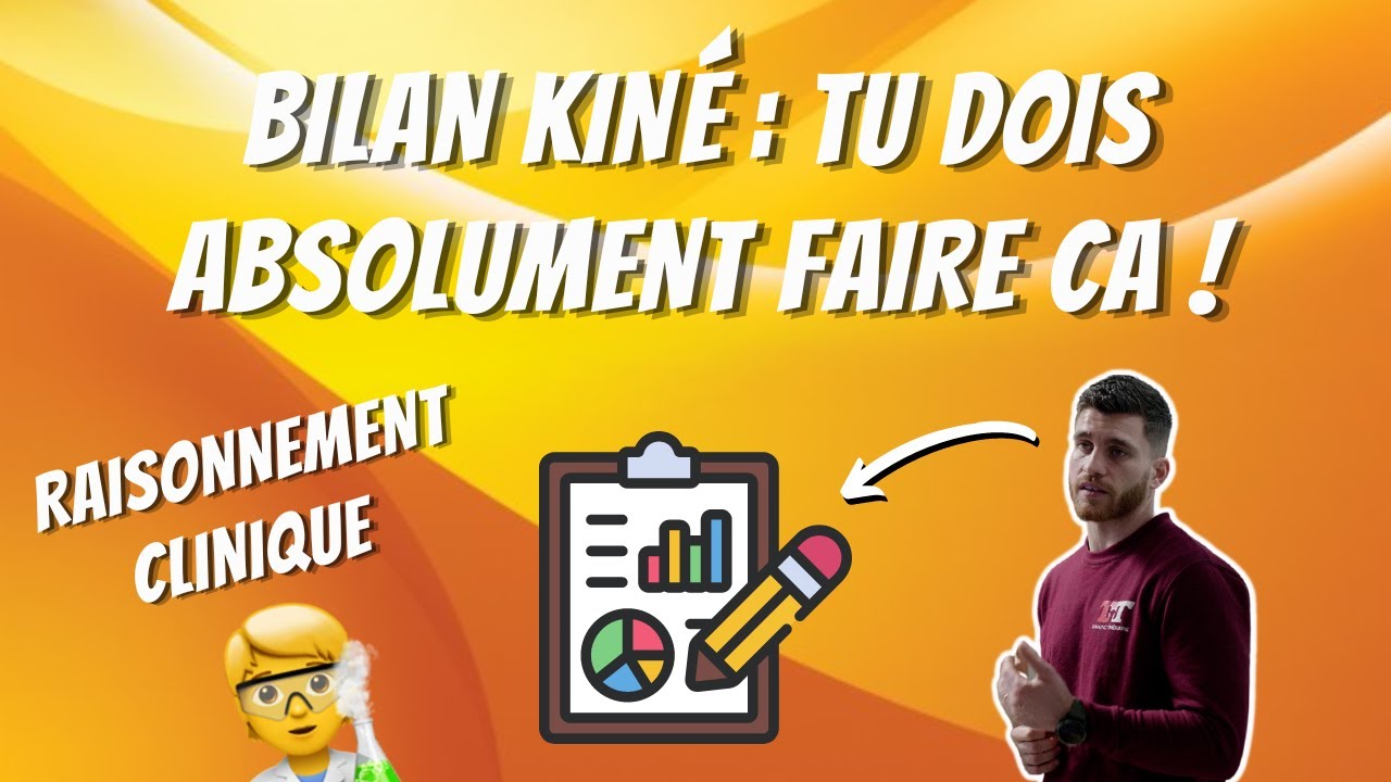 KINÉSITHÉRAPIE : comment faire un bon BILAN ?
