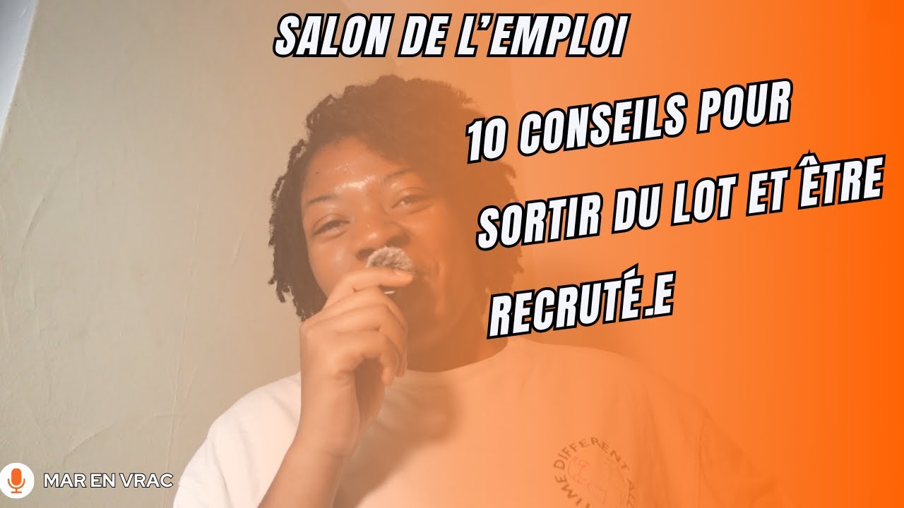 Salon de l’emploi : 10 conseils pour sortir du lot et être recruté.e