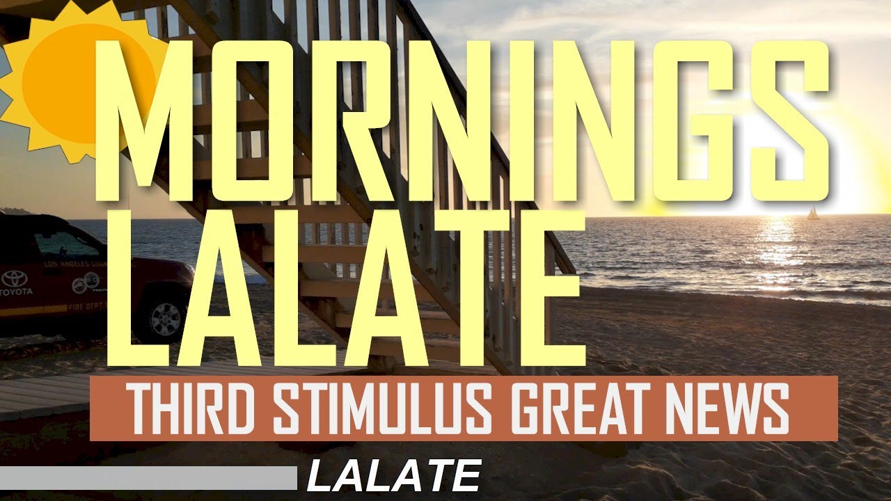 FINALLY TODAY! $1400 THIRD STIMULUS CHECK 3 & THIRD STIMULUS PACKAGE UPDATE! | MORNINGS LALATE