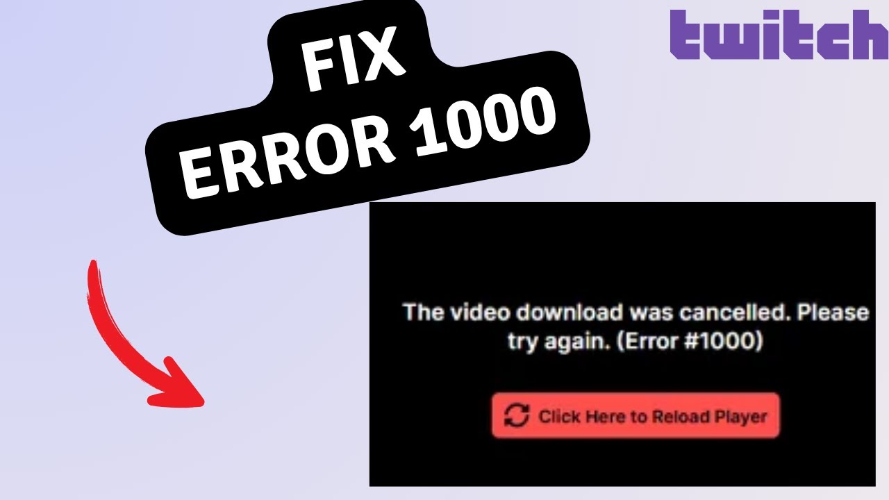 Fix Error 1000 in TWITCH