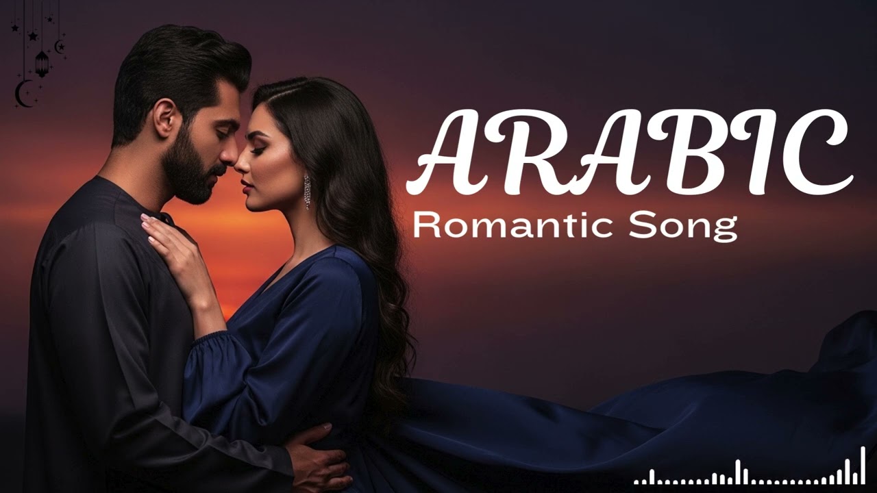 Arabic Love Songs 2026 – Emotional Romantic Arabic Music Playlist for Deep Love Feelings