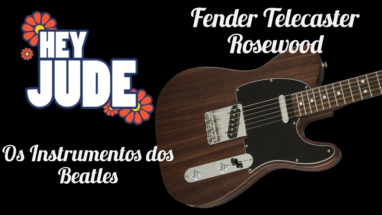 Banda HEY JUDE - Os instrumentos dos Beatles #10 - Fender Telecaster Rosewood