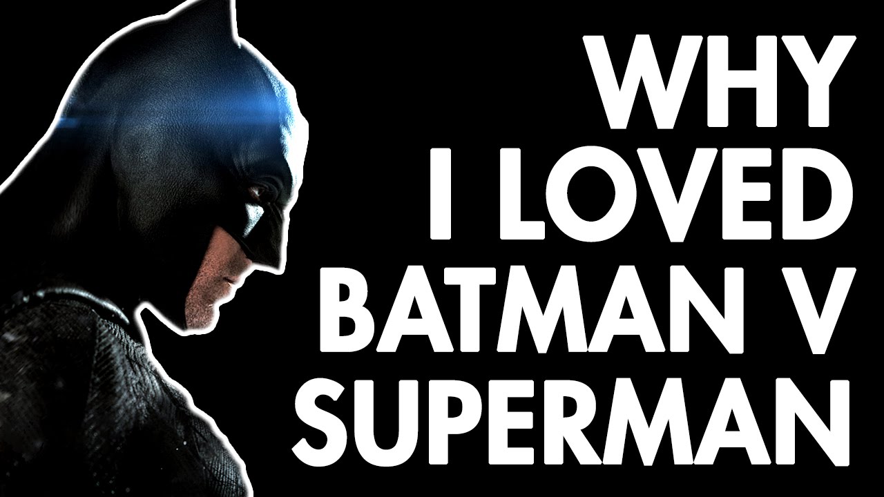 Batman vs. Superman: Why I Loved the Movie Everyone Hates!