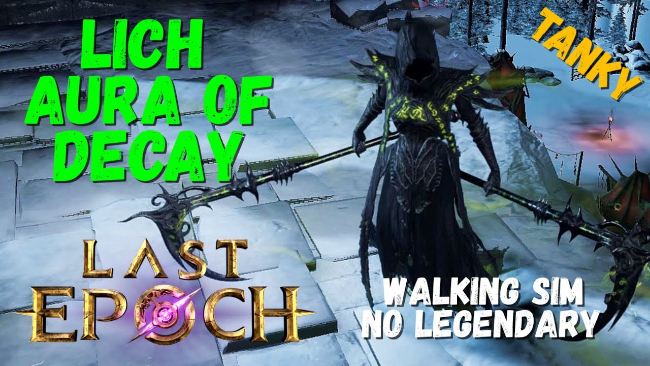 Death Aura Build in Last Epoch - Lich Aura of Decay + Wandering Spirits, Tanky Autobomber 1.2