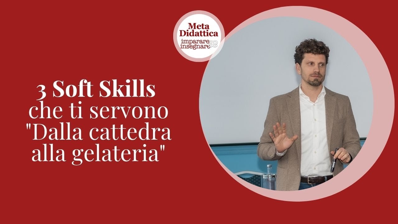 Soft Skills: Le 3 Competenze Trasversali Fondamentali per Insegnanti e Docenti