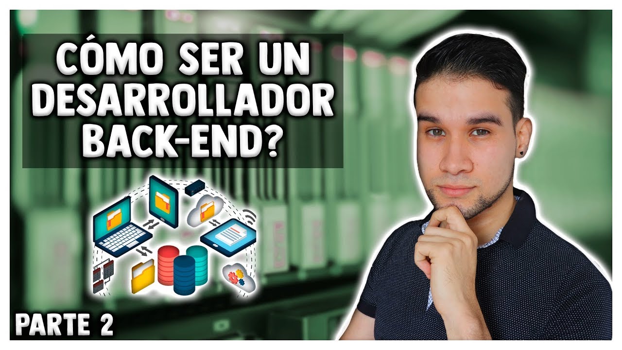 ⚡GUÍA DESARROLLO BACK END, ¿Qué debes conocer y qué ventajas tiene?⚡ [PARTE 2]