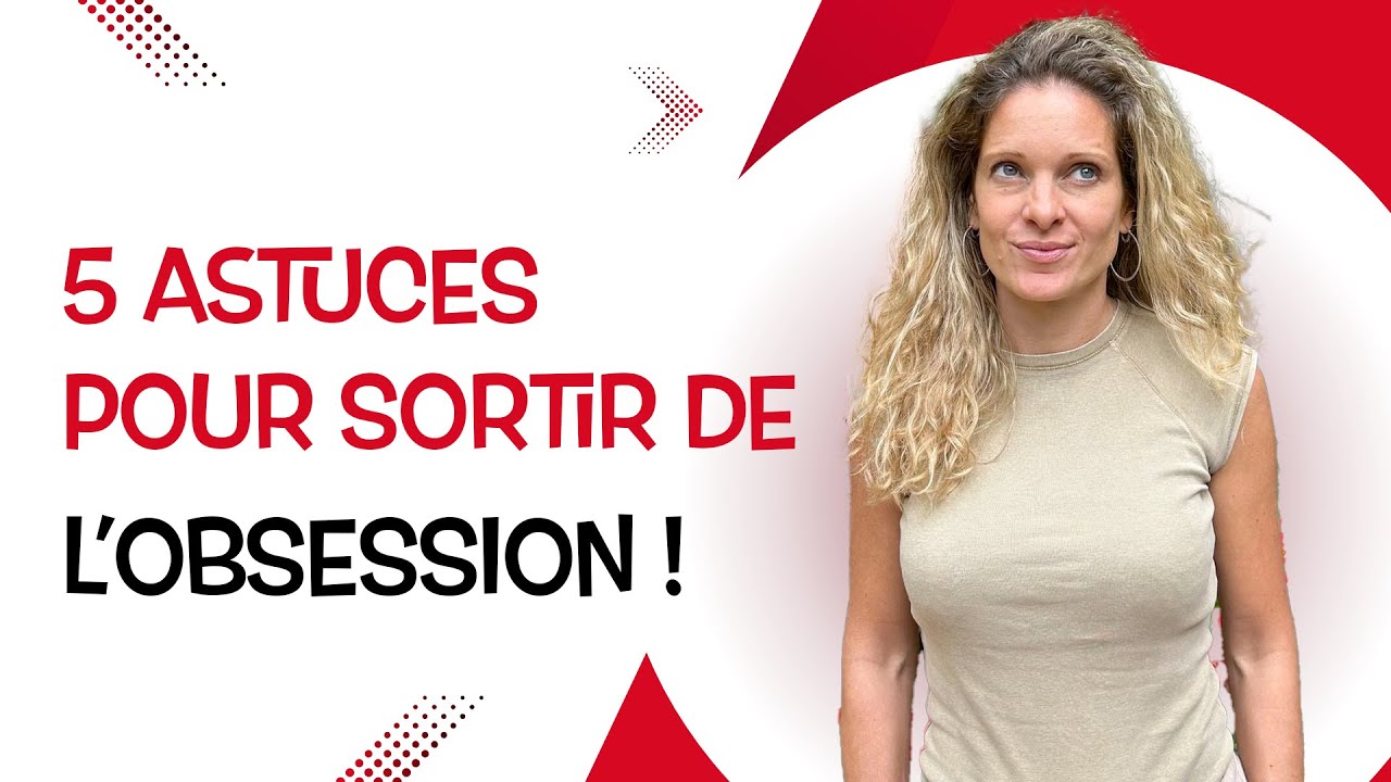 5 ASTUCES pour STOPPER l’obsession amoureuse avec son ex !