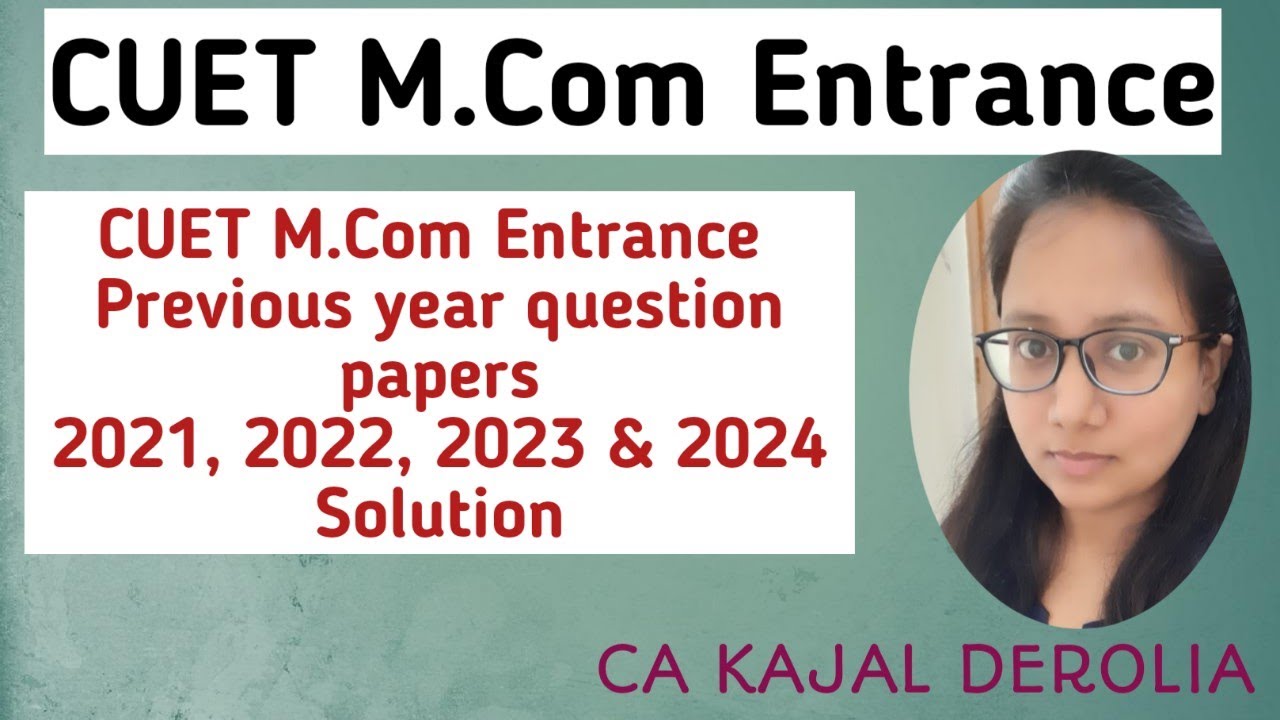 CUET M.com Entrance Question Paper & Answer of 2021, 2022, 2023 & 2024 | M.com Entrance Exam 2025 |