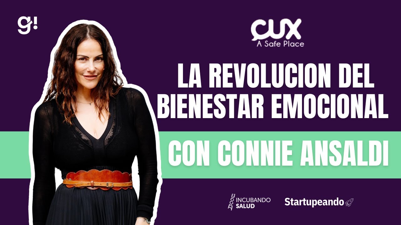 CUX: La Revoluci&oacute;n del Bienestar Emocional de la mano de Connie Ansaldi