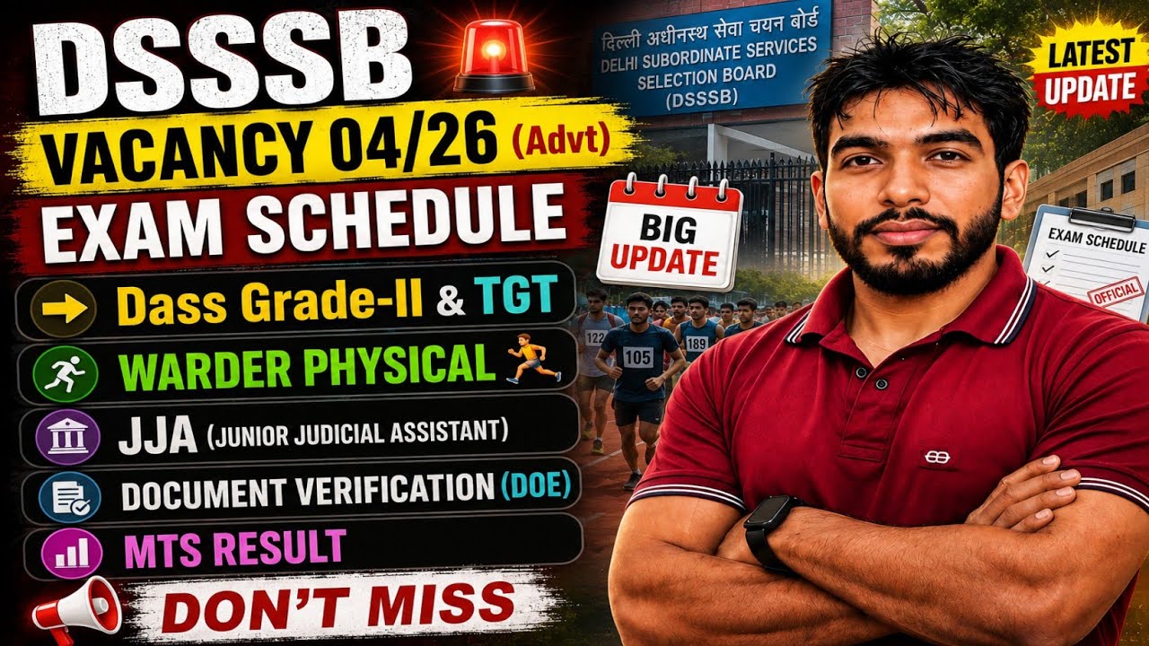 DON&rsquo;T MISS 🚨 DSSSB के ये 6 बड़े UPDATE | Exam Schedule + Physical + Result + DV + Vacancy  Update
