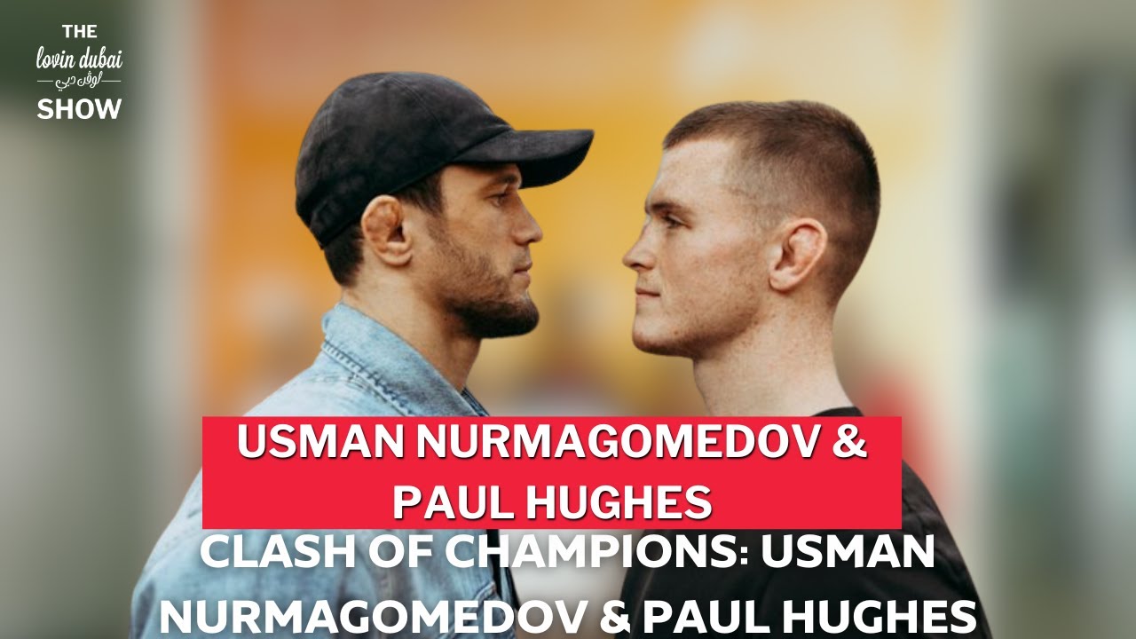 Clash Of Champions: Usman Nurmagomedov & Paul Hughes