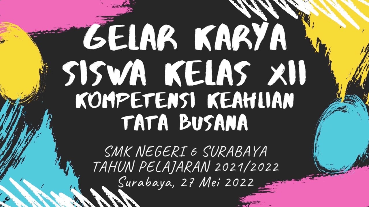 GELAR KARYA SISWA KOMPETENSI KEAHLIAN TATA BUSANA TAHUN 2022