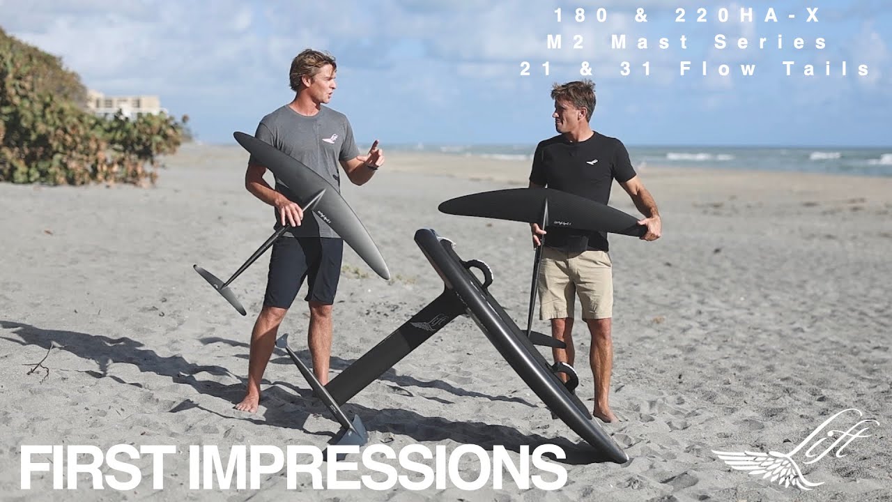 First Impressions | 180 & 220 HA -X |  M2 Mast Series | 21 & 31 Flow Tails